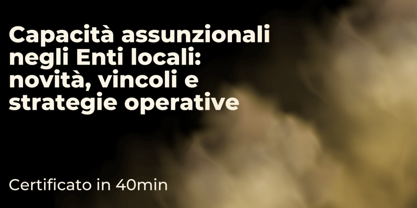 Capacità assunzionali negli Enti locali